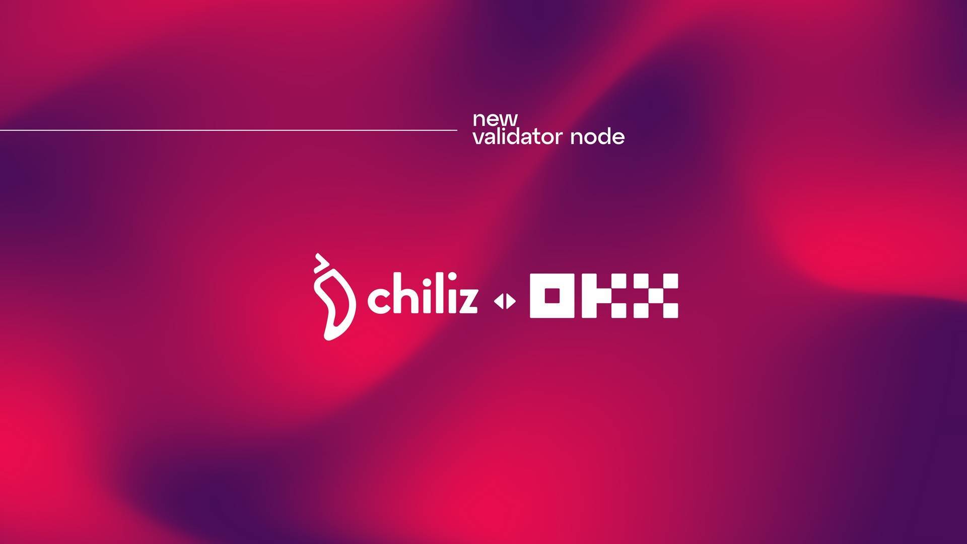 Sàn Okx Trở Thành Validator Của Chiliz Chain