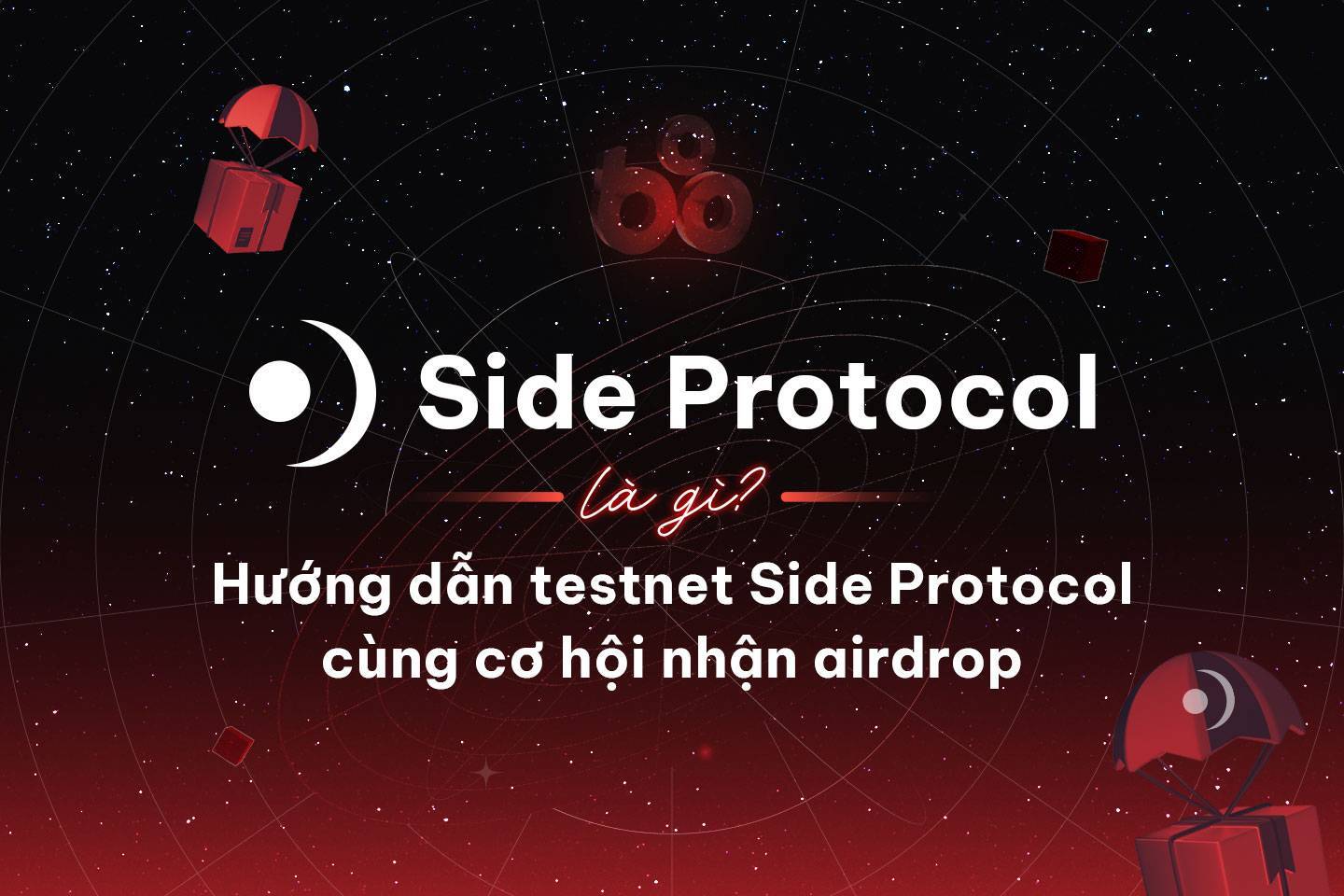 Side Protocol Là Gì Hướng Dẫn Testnet Side Protocol Cùng Cơ Hội Nhận Airdrop