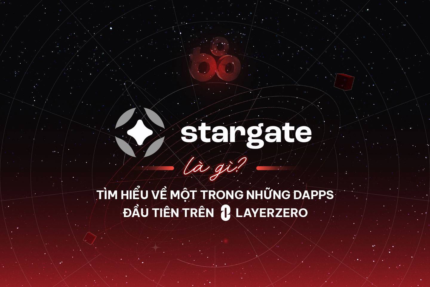 Stargate Finance Là Gì Tìm Hiểu Về Một Trong Những Dapps Đầu Tiên Trên Layerzero