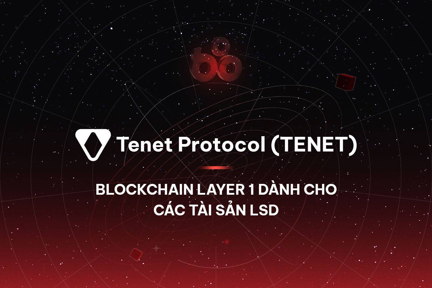 Tenet Protocol tenet - Blockchain Layer 1 Dành Cho Các Tài Sản Lsd