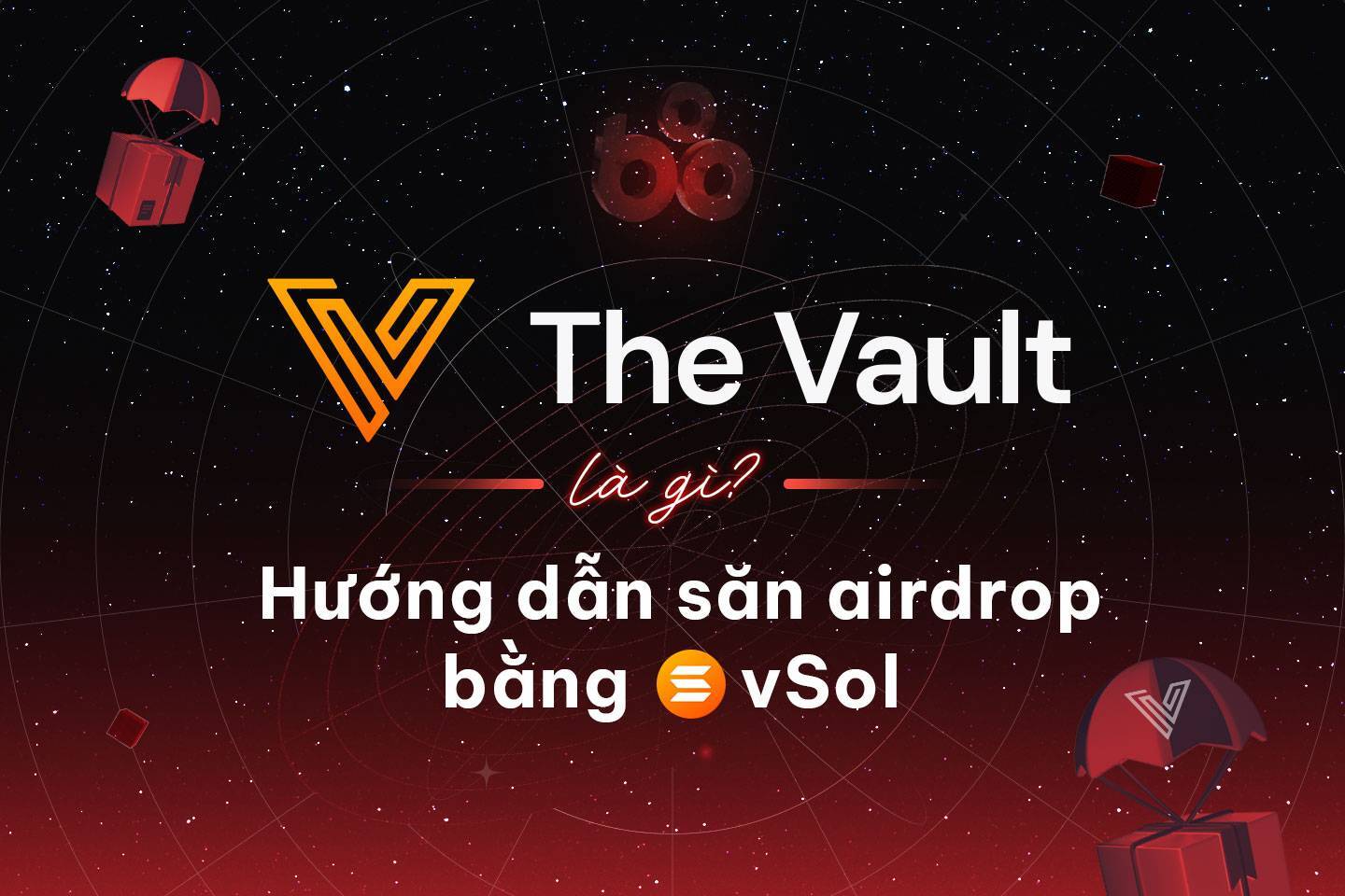 The Vault Là Gì Hướng Dẫn Săn Airdrop Bằng Vsol