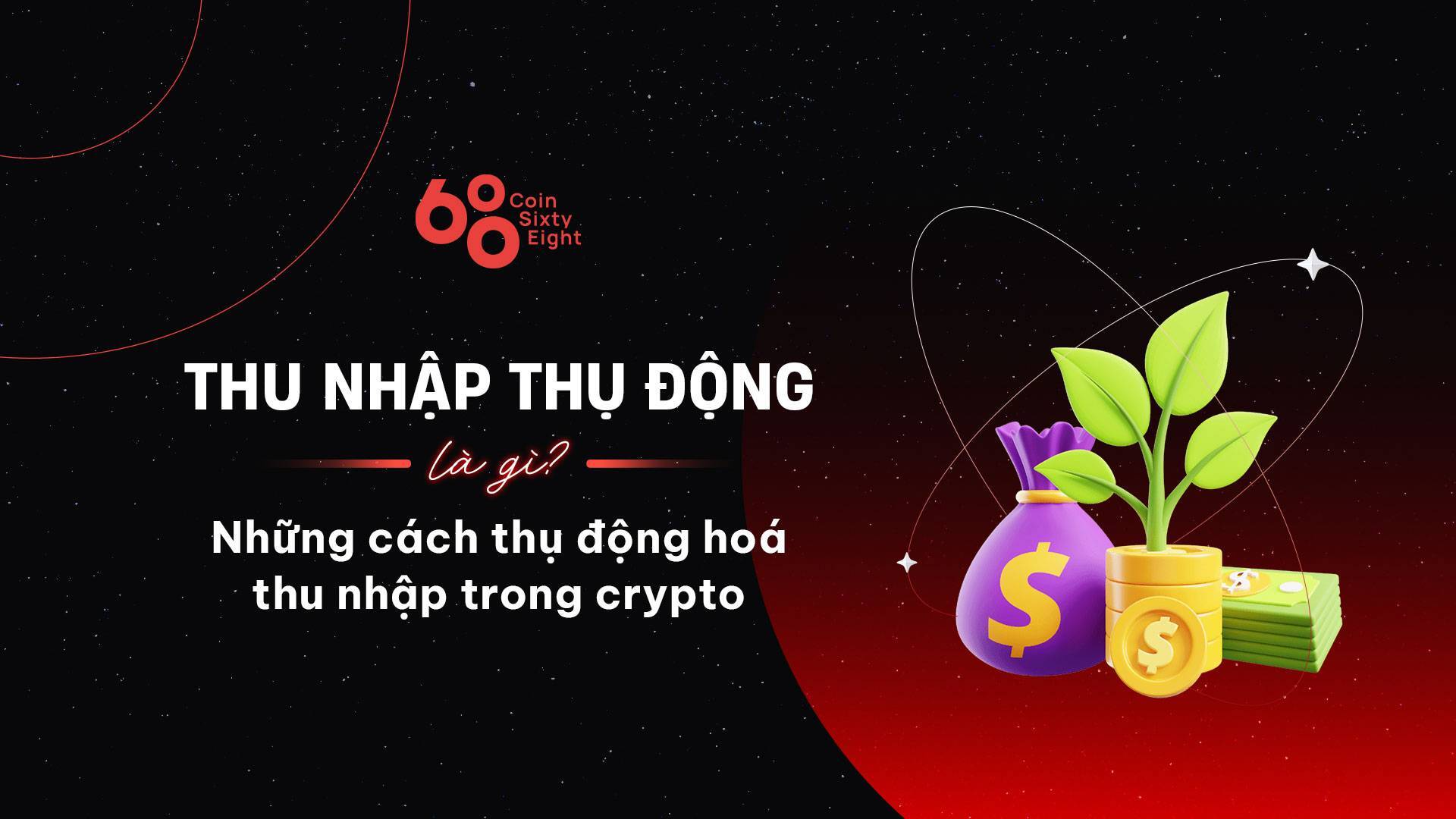 Thu Nhập Thụ Động Là Gì Những Cách Thụ Động Hoá Thu Nhập Trong Crypto