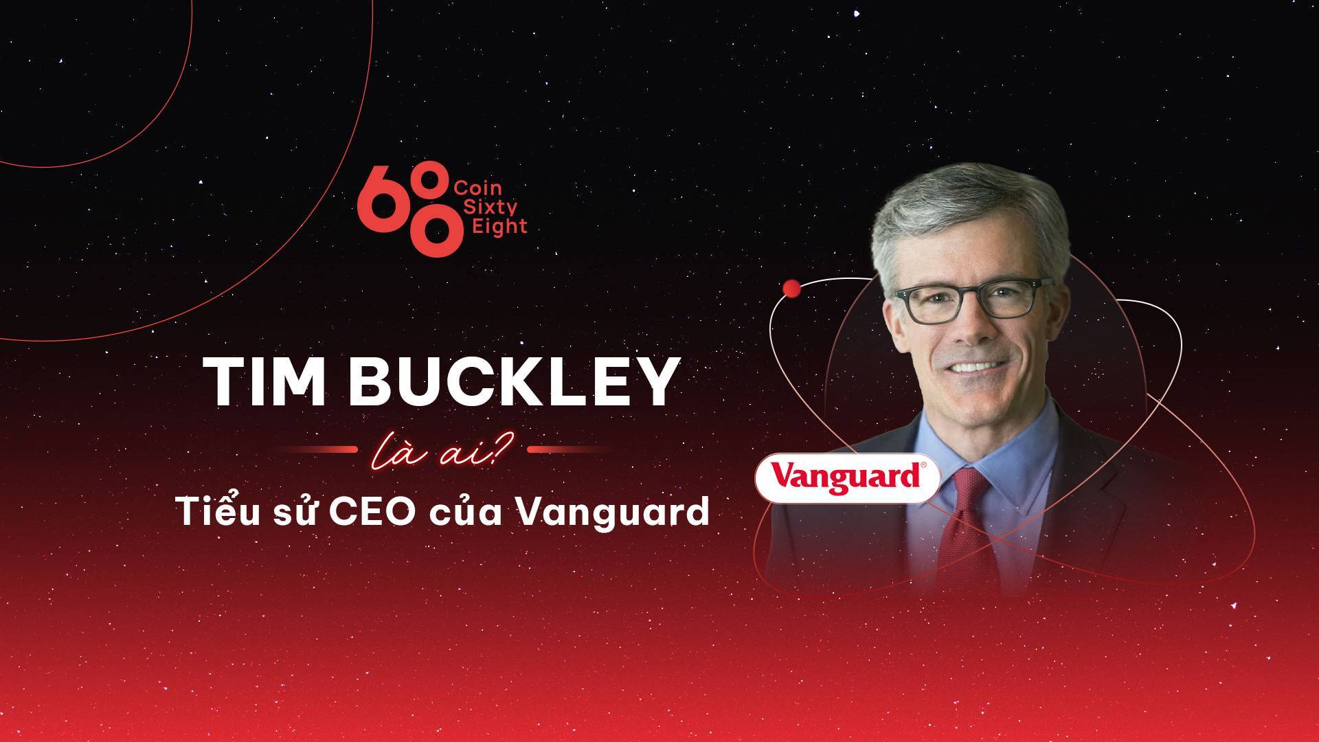 Tim Buckley Là Ai Tiểu Sử Ceo Của Vanguard