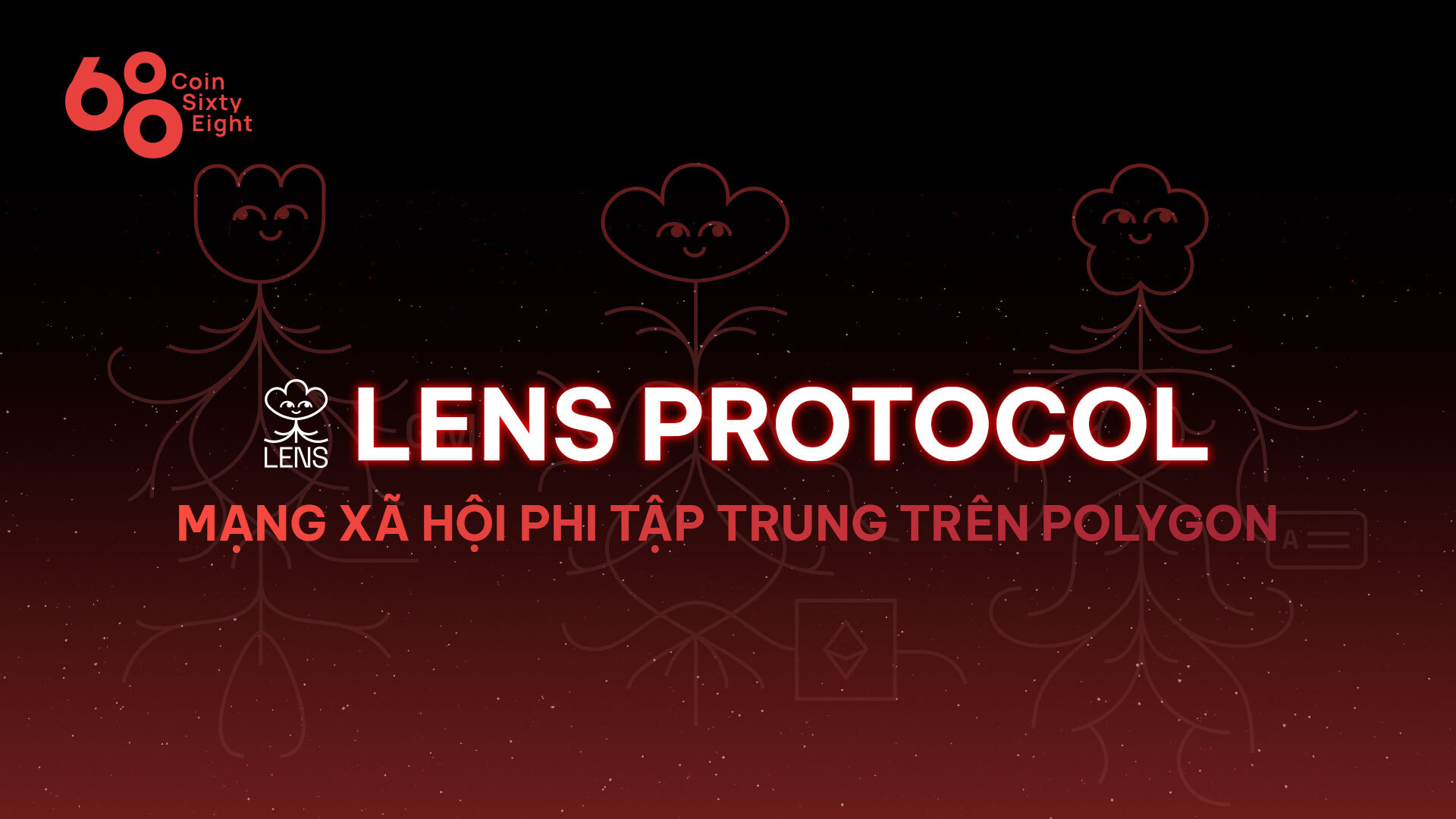 Tìm Hiểu Về Lens Protocol  Mạng Xã Hội Phi Tập Trung Được Xây Dựng Trên Polygon