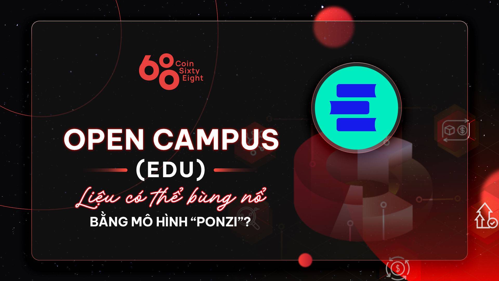 Tokenomics Research 10 Open Campus edu Liệu Có Thể Bùng Nổ Bằng Mô Hình ponzi