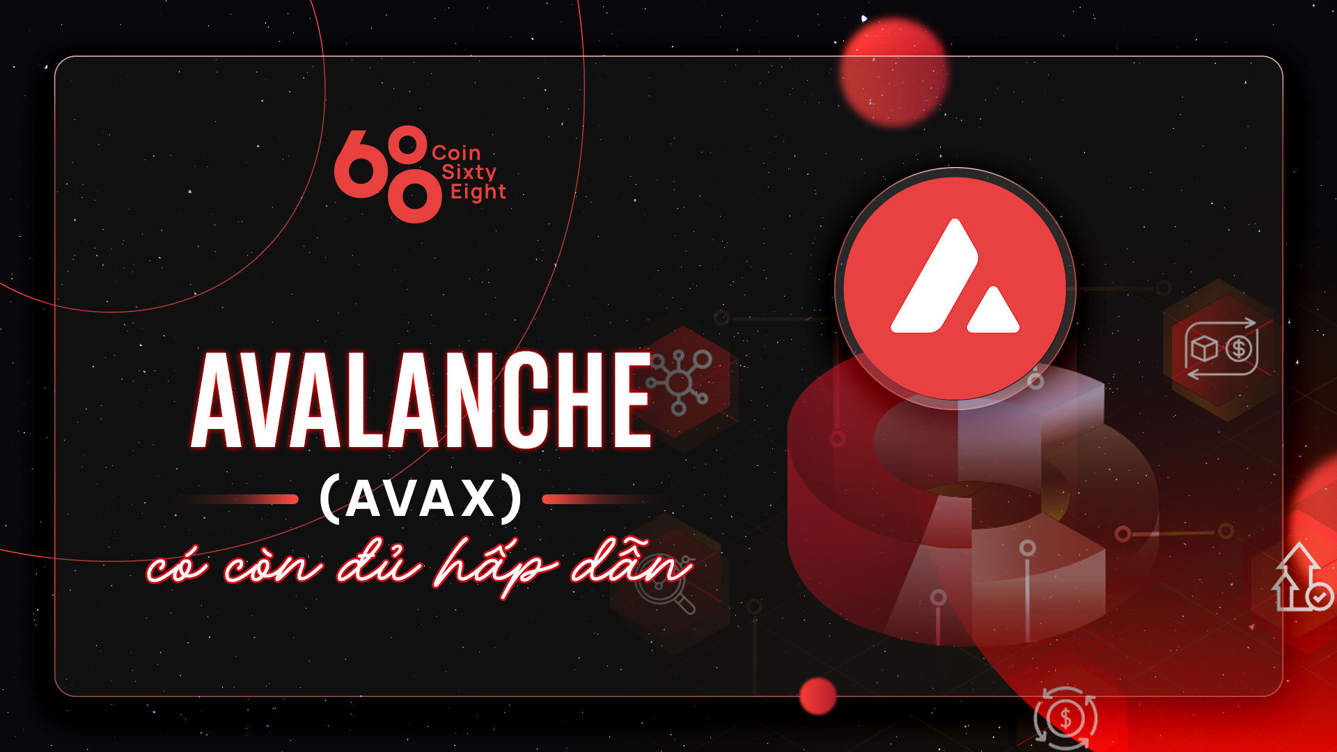 Tokenomics Research 6 Avalanche avax Có Còn Đủ Hấp Dẫn