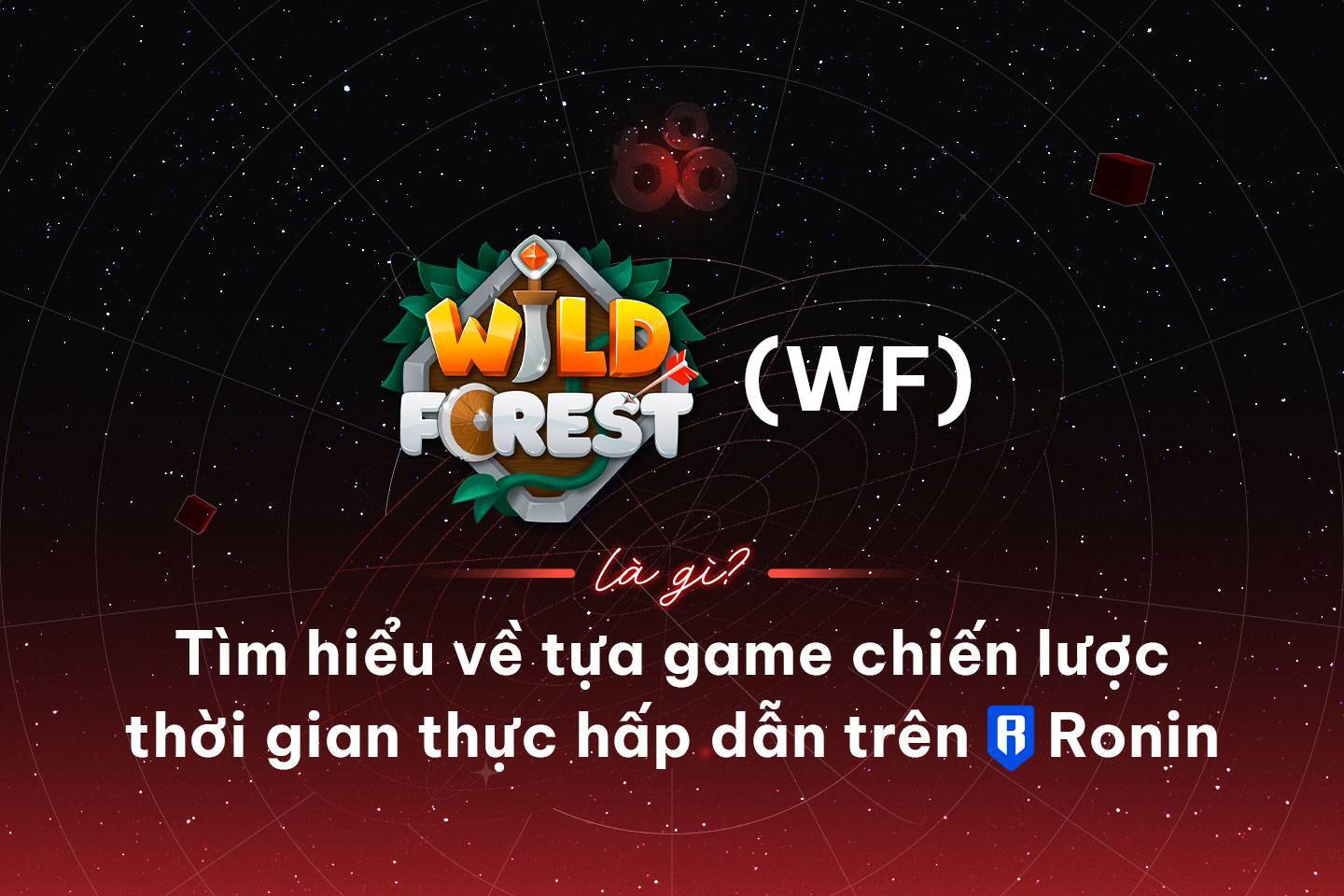 Wild Forest wf Là Gì Tìm Hiểu Về Tựa Game Chiến Lược Thời Gian Thực Hấp Dẫn Trên Ronin