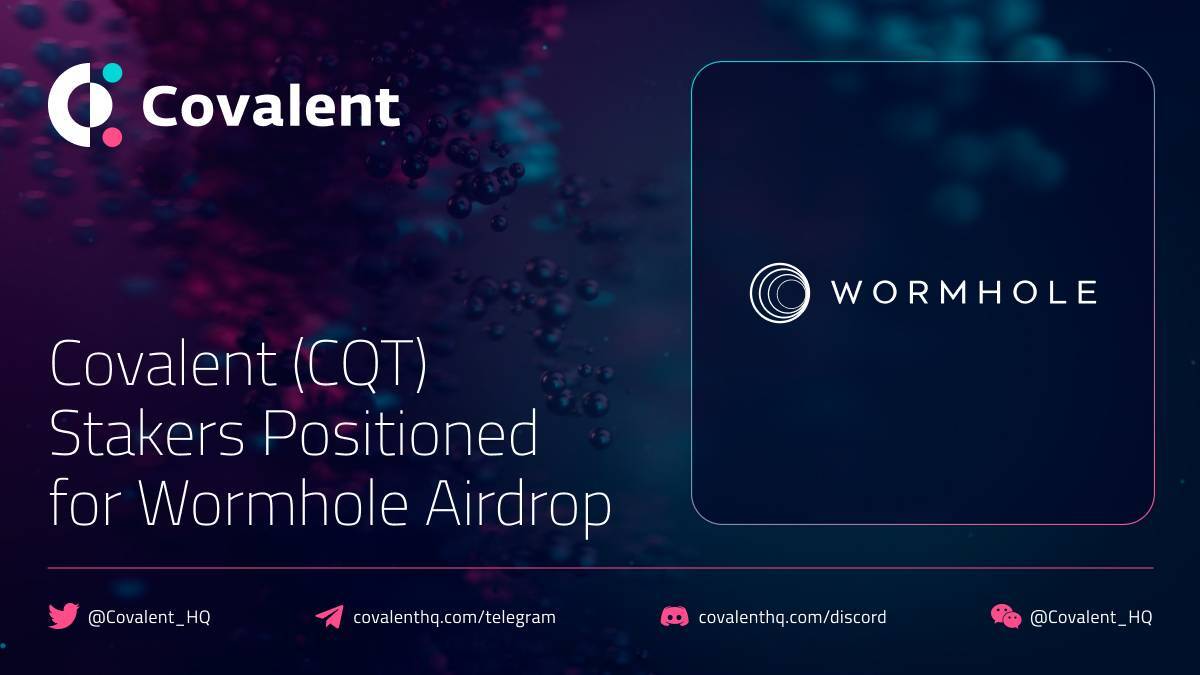 Wormhole Airdrop Token W Cho Một Bộ Phận Người Staking Covalent cqt